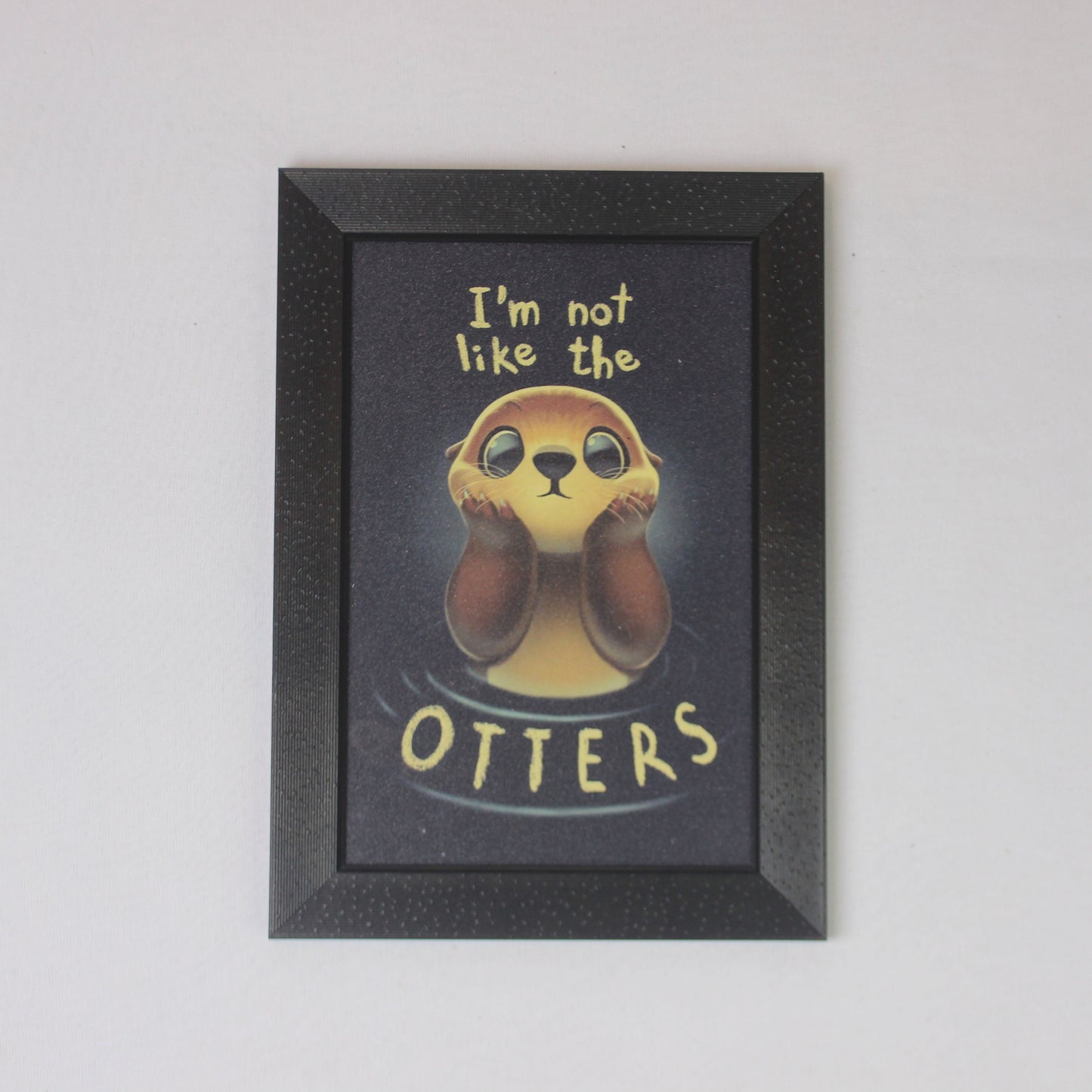 Cute Otter Quote Wall Frame – “I’m Not Like the Otters” Funny Poster