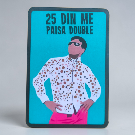 25 Din Me Paisa Double Fridge Magnet