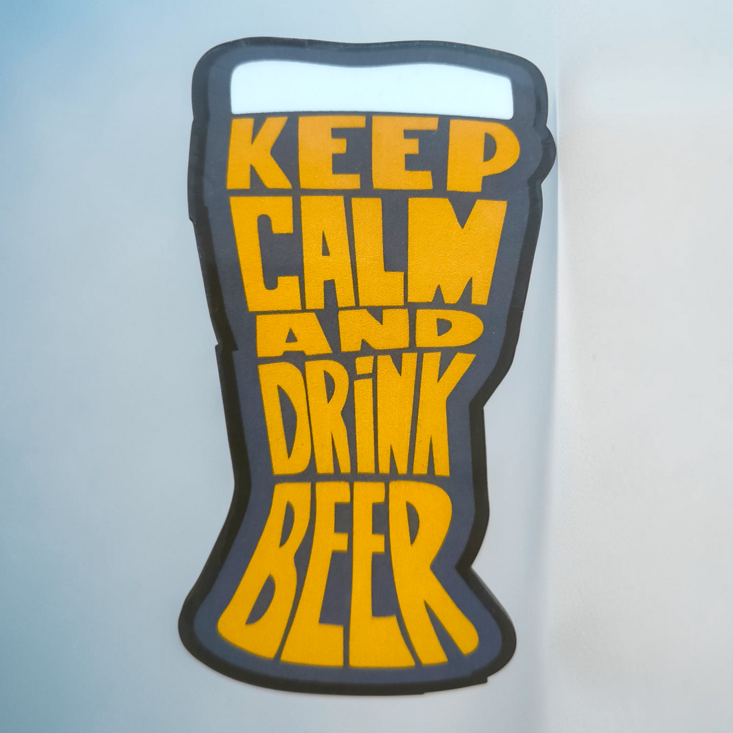 Keep Calm & Drink Beer