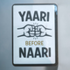 Yaari Before Naari