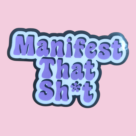 Manifest That Shit