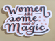 Women Are Magic