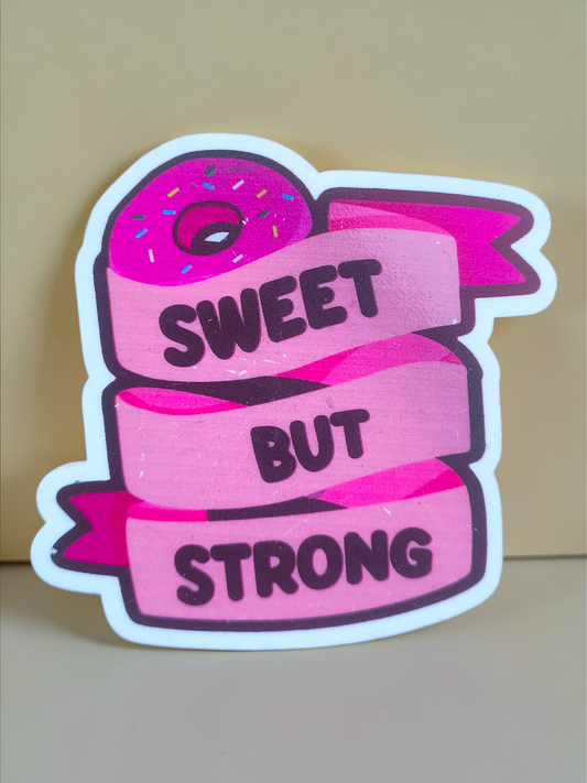 Sweet But Strong