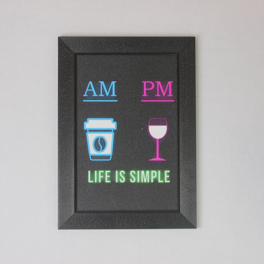 AM–PM Life Is Simple – Coffee & Wine Wall Art Frame