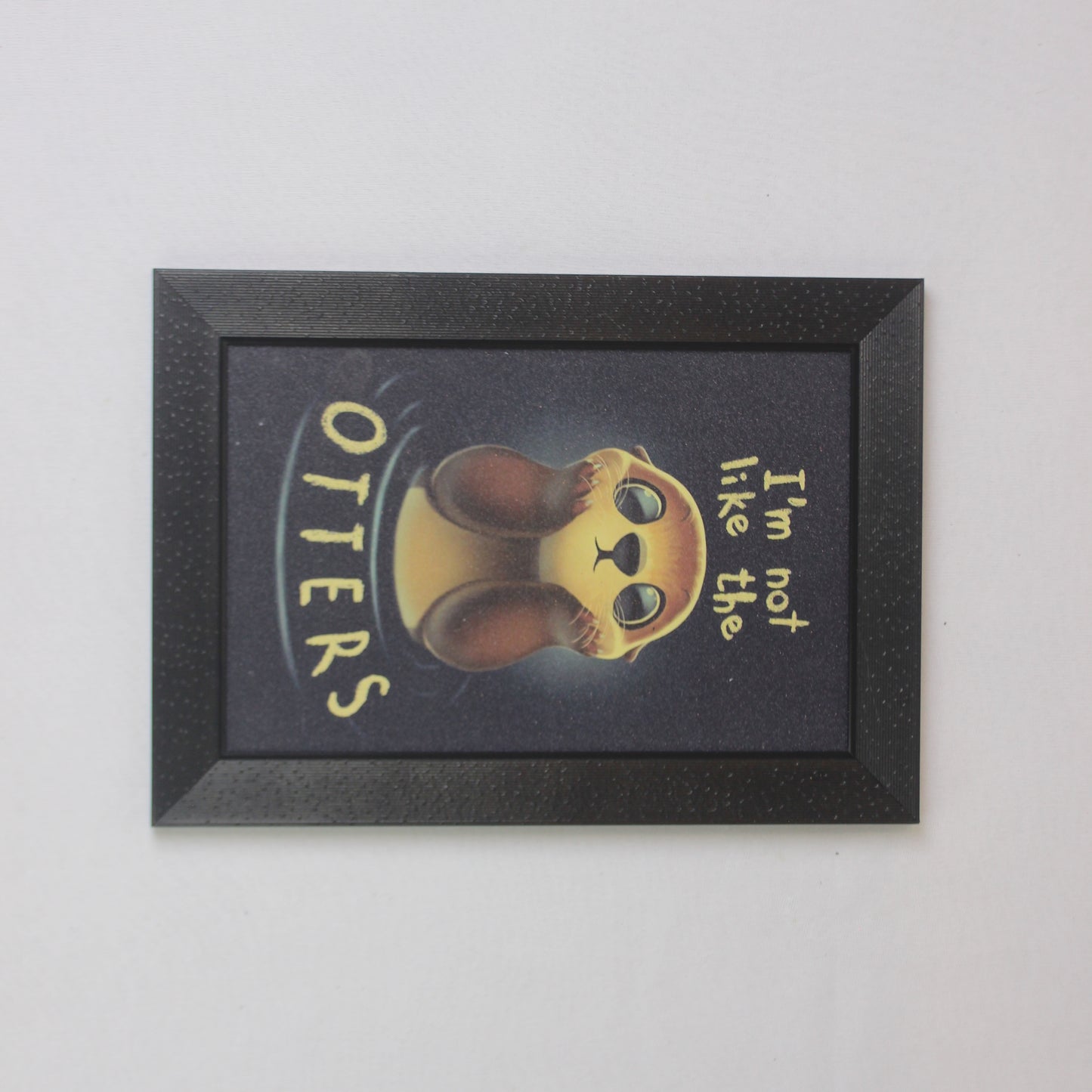 Cute Otter Quote Wall Frame – “I’m Not Like the Otters” Funny Poster