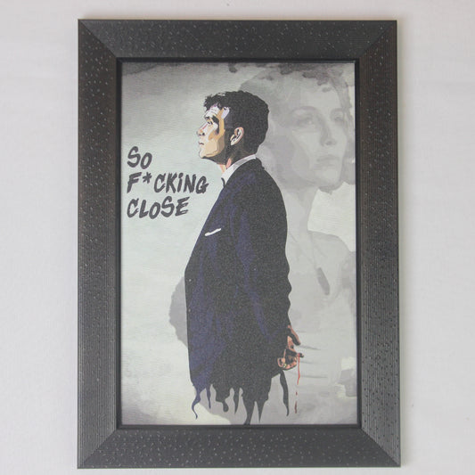“So F*cking Close” Motivational Quote Wall Frame | Dark Aesthetic Art Poster