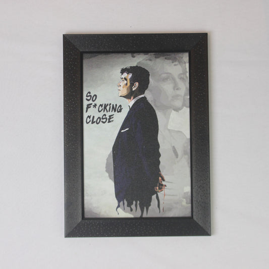 “So F*cking Close” Motivational Quote Wall Frame | Dark Aesthetic Art Poster